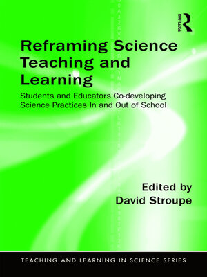 cover image of Reframing Science Teaching and Learning